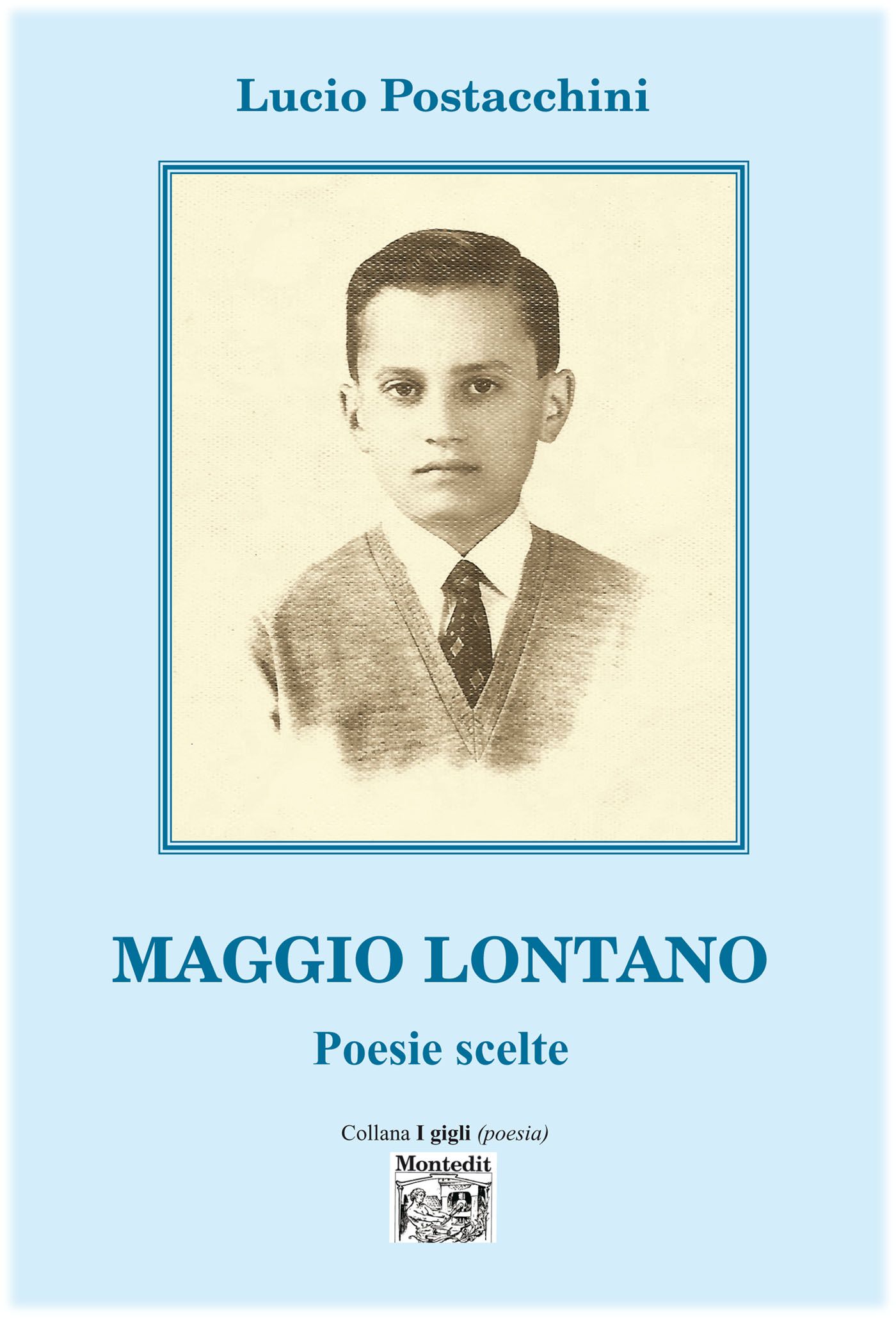 Lucio Postacchini – Maggio lontano. Poesie scelte (2024)