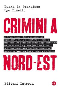 Luana de Francisco, Ugo Dinello – Crimini a Nord-Est (2020)