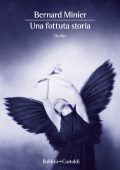 Bernard Minier - Una fottuta storia (2019)