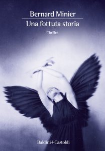 Bernard Minier – Una fottuta storia (2019)