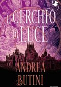 Andrea Butini - Il Cerchio di Luce (2024)