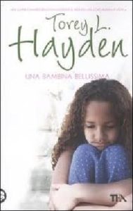 Torey L. Hayden – Una bambina bellissima (2004)