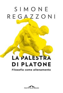 Simone Regazzoni – La palestra di Platone (2020)