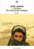 Jamil Ahmad - L'acqua piu dolce del mondo (2014)