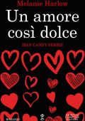 Melanie Harlow - Man Candy Vol. 2. Un amore così dolce (2019)