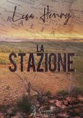 Lisa Henry - Emergency Services Vol. 1. La Stazione (2021)