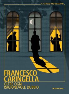 Francesco Caringella – Oltre ogni ragionevole dubbio (2019)