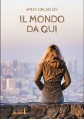 Emily Orlando - Il mondo da qui (2024)