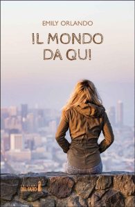 Emily Orlando – Il mondo da qui (2024)