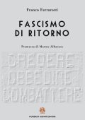 Franco Ferrarotti - Fascismo di ritorno (2026)