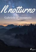 Gabriele D'Annunzio - Il notturno (2024)