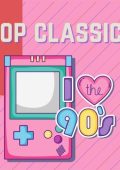 Various Artists - Pop Classics the 90s (2024)
