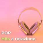 img Various Artists - POP – Hits a rotazione (2024)