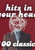 Various Artists - Hits in Your Head 100 Classics (2024)