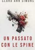 Clara Ann Simons - Un passato con le spine (2024)