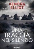 Kendra Elliot - Columbia River Vol. 2. Una traccia nel silenzio (2024)