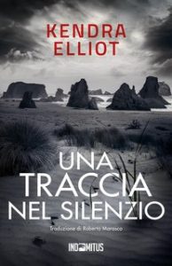 Kendra Elliot – Columbia River Vol. 2. Una traccia nel silenzio (2024)