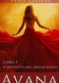 Annie Lavigne - Avana Vol. 3. Il risveglio del Drago rosso (2020)