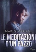 Mario Mariani - Le meditazioni d'un pazzo (2024)