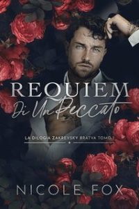 Nicole Fox – La Bratva Zakrevsky Vol. 1. Requiem Di Un Peccato (2024)