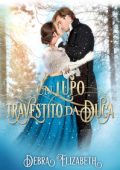 Debra Elizabeth - Un Lupo travestito da Duca (2024)