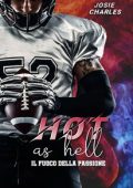 Josie Charles - I fratelli Moore Vol. 1. Hot As Hell: Il fuoco della passione (2024)