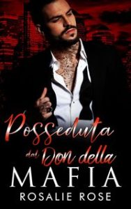 Rosalie Rose – Posseduta dal Don della Mafia (2024)