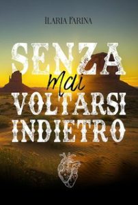 Ilaria Farina – Senza mai voltarsi indietro (2024)