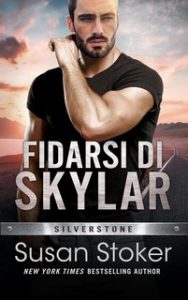 Susan Stoker – Silverstone Vol. 1. Fidarsi di Skylar (2024)