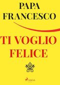 Papa Francesco - Ti voglio felice (2024) (mp3 - 128 kbps)