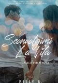 Billy B. - Sconvolgimi la vita... fallo per sempre (2024)