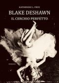 Katherine L. Frye - Blake Deshawn. Il cerchio perfetto (2024)