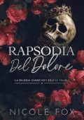 Nicole Fox - La Bratva Zakrevsky Vol. 3. Rapsodia del Dolore (2024)