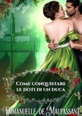 Emmanuelle de Maupassant - Il manuale della lady 7. Come conquistare le doti di un duca (2024)