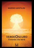 Marino Gentilini - VerdeOscuro. Il mondo che verrà (2024)