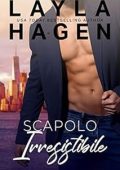 Layla Hagen - Scapoli Irresistibili Vol. 4. Scapolo irresistibile (2023)