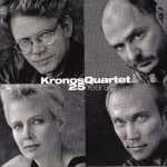img Kronos Quartet: 25 Years (Arvo Part, Astor Piazzolla, Philip Glass, Steve Reich, Terry Riley, �