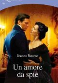 Joanna Bourne - Spymasters Vol. 1. Un amore da spie (2010)