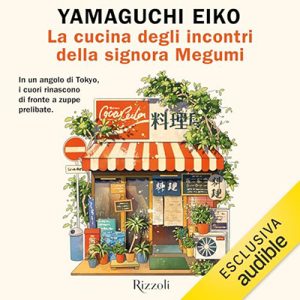Eiko Yamaguchi – La cucina degli incontri della signora Megumi (2024) (mp3 – 128 kbps)