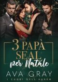 Ava Gray - I Cuori dell'Harem Vol. 1. 3 Papà SEAL per Natale (2024)
