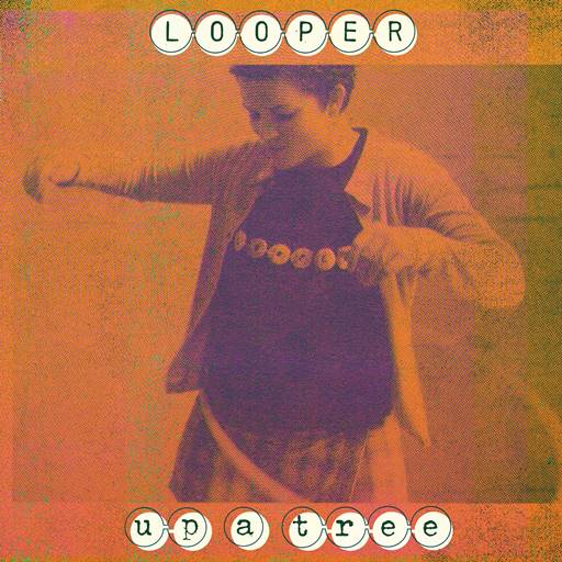 Looper – Up A Tree (1999) 25th Anniversary Edition (2024) FLAC