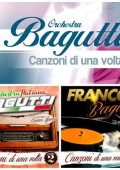 Orchestra Italiana Bagutti & Franco Bagutti - Canzoni di una volta, Vol. 1-3 (2005-2022) .mp3 - 320 kbps