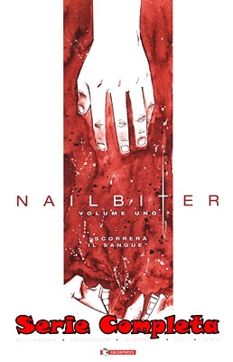 Nailbiter TP – Serie Completa (7 volumi)(Saldapress 2016-2019)