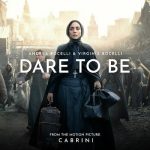 img Andrea Bocelli & Virginia Bocelli - Dare To Be (From The Motion Picture "Cabrini") [singolo