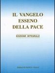 Edmond Bordeaux Szekely - Il Vangelo Esseno della Pace. Edizione integrale (2006) PDF
