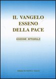 Edmond Bordeaux Szekely – Il Vangelo Esseno della Pace. Edizione integrale (2006) PDF