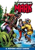 img Il Comandante Mark a colori 151 - Il mistero della zarina (RCS 2023-05-02)