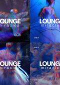 VA - Lounge Miracles, Vol. 1-4 (2023-2024) FLAC