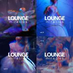 img VA - Lounge Miracles, Vol. 1-4 (2023-2024) FLAC