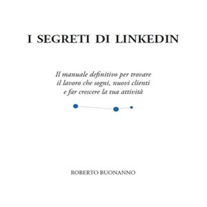 Roberto Buonanno – I segreti di LinkedIn (2024) (mp3 – 128 kbps)